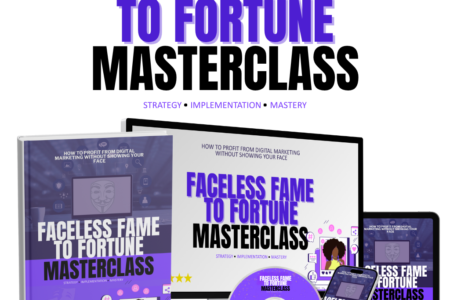 Faceless Fame To Fortune Masterclass